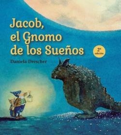 JACOB EL GNOMO DE LOS SUEÑOS | 9791399149333 | DANIELA DRESCHER