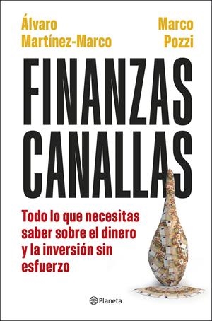 FINANZAS CANALLAS | 9788408317180 | POZZI, MARCO/MARTÍNEZ MARCO, ÁLVARO