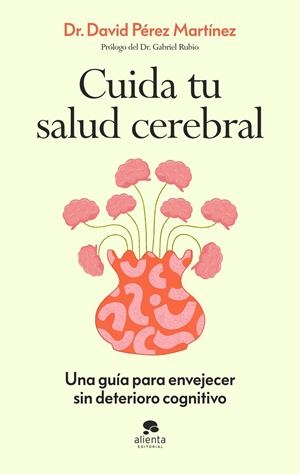 CUIDA TU SALUD CEREBRAL | 9788413445021 | PÉREZ MARTÍNEZ, DAVID