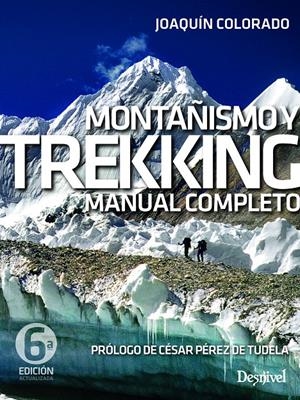 MONTAÑISMO Y TREKKING | 9788498297294 | COLORADO SIERRA, JOAQUÍN