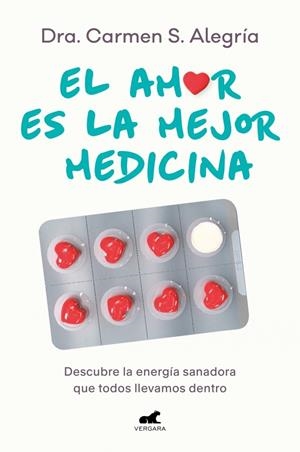 EL AMOR ES LA MEJOR MEDICINA | 9788418620874 | S. ALEGRÍA, DRA. CARMEN