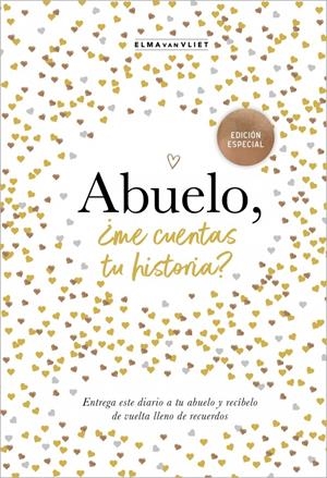 ABUELO, ¿ME CUENTAS TU HISTORIA? (EDICIÓN OFICIAL) (¿ME CUENTAS TU HISTORIA?) | 9788401022968 | VAN VLIET, ELMA