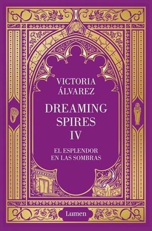 EL ESPLENDOR EN LAS SOMBRAS (DREAMING SPIRES 4) | 9788426433268 | ÁLVAREZ, VICTORIA