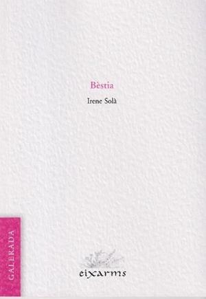 BÈSTIA | 9788412891164 | IRENE SOLÀ