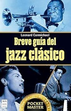 BREVE GUÍA DEL JAZZ CLÁSICO | 9788410459243 | CARMICHAEL, LEONARD