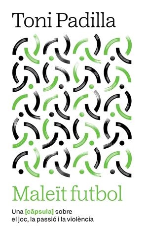 MALEÏT FUTBOL | 9791387801007 | PADILLA MONTOLIU, TONI