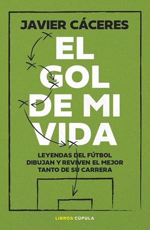 EL GOL DE MI VIDA | 9788448045654 | CÁCERES, JAVIER