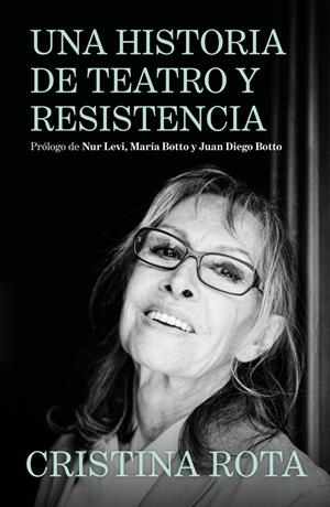 UNA HISTORIA DE TEATRO Y RESISTENCIA | 9788425372261 | ROTA, CRISTINA
