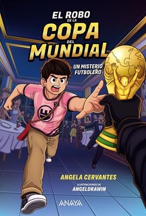 EL ROBO DE LA COPA DEL MUNDIAL. UN MISTERIO FUTBOLERO | 9788414360002 | CERVANTES, ANGELA