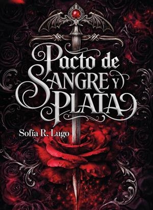 PACTO DE SANGRE Y PLATA | 9788499177847 | R. LUGO, SOFÍA