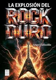LA EXPLOSION DEL ROCK DURO | 9788410459335 | VALLECILLO, ANGEL