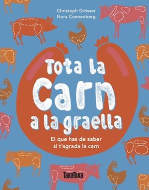TOTA LA CARN A LA GRAELLA | 9791387718275 | DRÖSSER, CHRISTOPH
