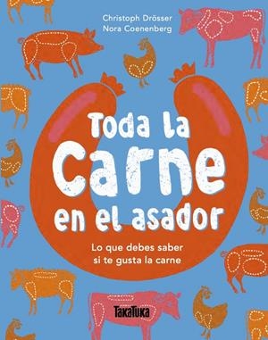 TODA LA CARNE EN EL ASADOR | 9791387718268 | DRÖSSER, CHRISTOPH