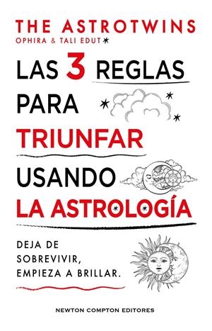 LAS 3 REGLAS PARA TRIUNFAR USANDO LA ASTROLOGÍA | 9788410359352