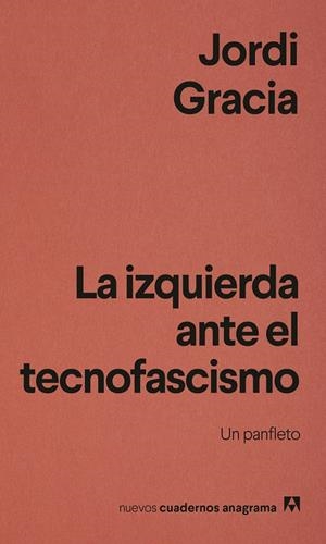 LA IZQUIERDA ANTE EL TECNOFASCISMO | 9788433949837 | GRACIA, JORDI