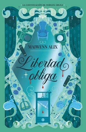 LIBERTAD OBLIGA | 9788410116245 | ALIX, MAIWENN