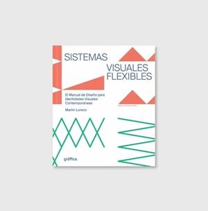 SISTEMAS VISUALES FLEXIBLES | 9788412567014 | LORENZ, MARTIN LORENZ