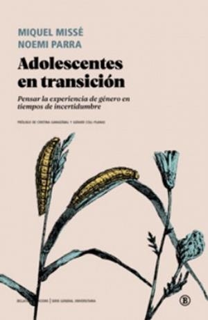 ADOLESCENTES EN TRANSICIÓN | 9788419160607 | MISSÉ, MIQUEL/PARRA, NOEMI