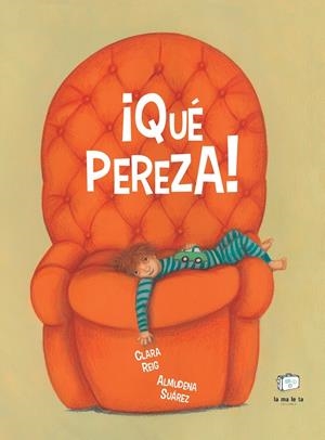 ¡QUÉ PEREZA! | 9788418232923 | REIG, CLARA