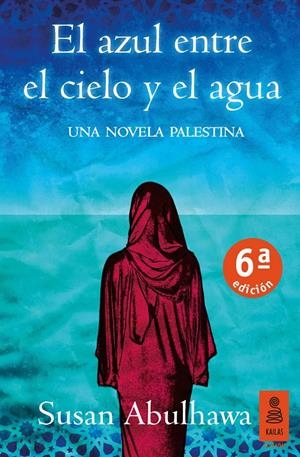 EL AZUL ENTRE EL CIELO Y EL AGUA | 9788416023974 | ABULHAWA, SUSAN