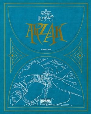ARZAK. EL PEQUEÑO PANTEÓN MOEBIUS | 9788467979763 | MOEBIUS PRODUCTION