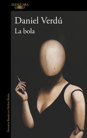LA BOLA | 9788410299542 | VERDÚ, DANIEL