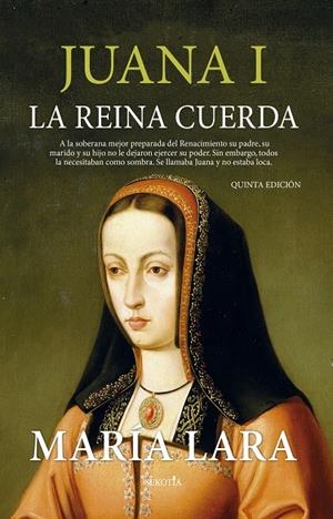 JUANA I, LA REINA CUERDA | 9788418414718 | MARÍA LARA