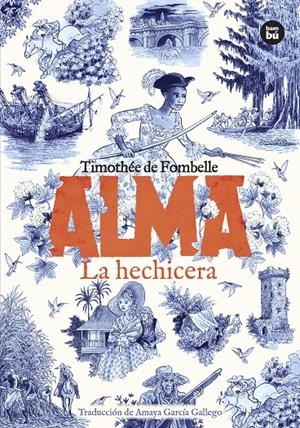 ALMA. LA HECHICERA. TOMO 2 | 9788410860582 | DE FOMBELLE, TIMOTHÉE