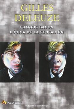 FRANCIS BACON LOGICA DE LA SENSACION | 9788415757290 | GILLES DELEUZE