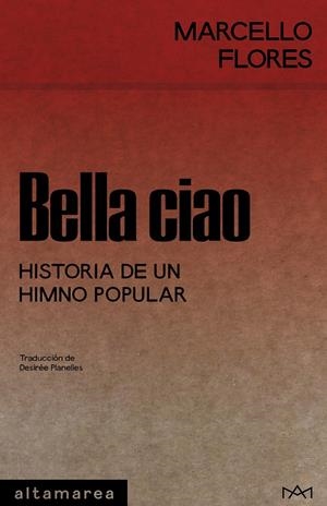 BELLA CIAO | 978-84-10435-29-2 | FLORES, MARCELLO