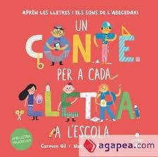 UN CONTE PER A CADA LLETRA A L'ESCOLA | 9788466160698 | GIL, CARMEN