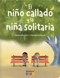 EL NIÑO CALLADO Y LA NIÑA SOLITARIA | 9788410408562 | SANDERS, J.
