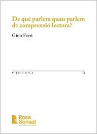 DE QUÈ PARLEM QUAN PARLEM DE COMPRENSIÓ LECTORA? | 9791399004595 | FERRI, GINO