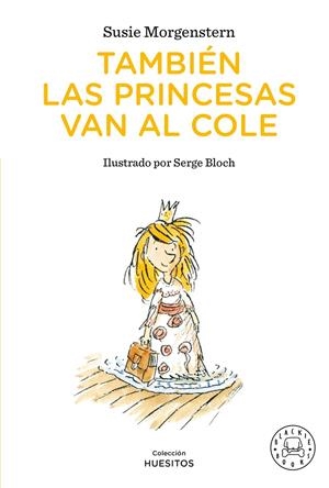 TAMBIÉN LAS PRINCESAS VAN AL COLE | 9791388154409 | MORGENSTERN, SUSIE