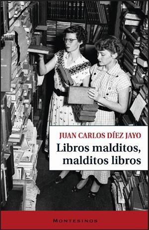 LIBROS MALDITOS, MALDITOS LIBROS | 9791387991630 | DÍEZ JAYO, JUAN CARLOS