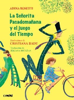 LA SEÑORITA PASADOMAÑANA Y EL JUEGO DEL TIEMPO | 9788412865707 | ROSETTI, ADINA