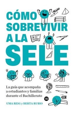 CÓMO SOBREVIVIR A LA SELE | 9791388287060 | UMA REIG,  / BERTA RUBIO,