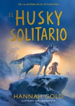EL HUSKY SOLITARIO | 9791387574772 | HANNAH, GOLD HANNAH