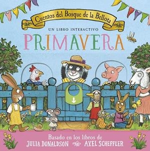 CUENTOS DEL BOSQUE DE LA BELLOTA PRIMAVERA | 9788426149800 | DONALDSON, JULIA / SCHEFFLER, AXEL