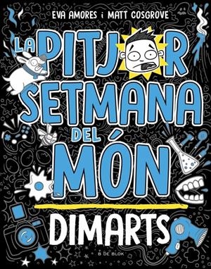 LA PITJOR SETMANA DEL MÓN 2 - DIMARTS | 9788419048745 | COSGROVE, MATT/AMORES, EVA
