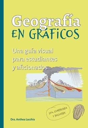 GEOGRAFIAS GRAFICOS:GUIA VISUAL ESTUDIANTES Y AFICIONADOS | 9788428218009 | LACCHIA, DRA.ANTHEA