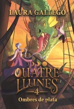 QUATRE LLUNES 4. OMBRES DE PLATA | 9788466160803 | GALLEGO, LAURA