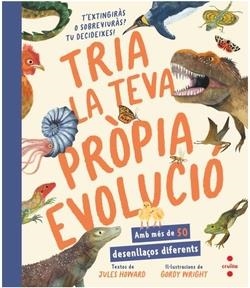 TRIA LA TEVA PRÒPIA EVOLUCIÓ | 9788466160278 | HOWARD, JULES
