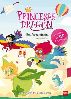 PEGATINAS PIRNCESAS DRAGON RUMBO A NANABU | 9788467592115 | MAÑAS ROMERO, PEDRO