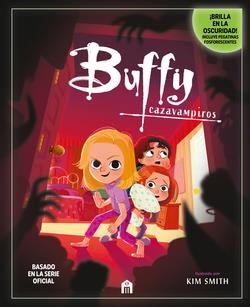 BUFFY, CAZAVAMPIROS. EL CUENTO ILUSTRADO OFICIAL | 9791259578310 | SMITH, KIM
